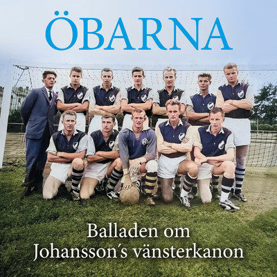 シングル/Balladen om Johansson's vansterkanon/Obarna