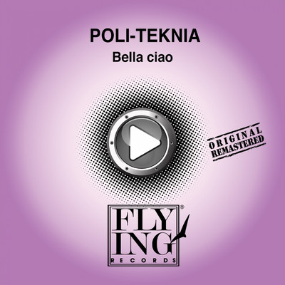 Bella Ciao/Poli-Teknia