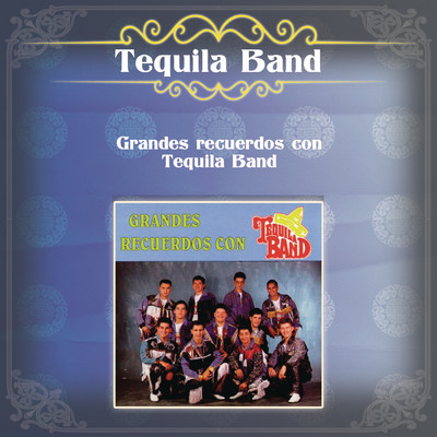 Grandes Recuerdos Con Tequila Band/Tequila Band