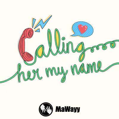 シングル/Calling Her My Name (Instrumental)/MaWayy