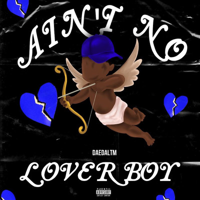 アルバム/Ain't No Lover Boy (Explicit)/DaeDalTM