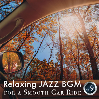 アルバム/Relaxing Jazz for a Smooth Car Ride Vol.9/Eximo Blue／Cafe lounge Jazz