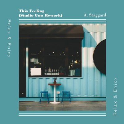 シングル/This Feeling (Studio Uno Rework)/A. Staggard