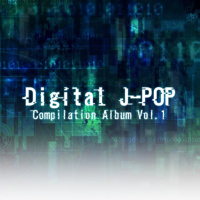 Digital J-POP Compilation Album Vol.1/Various Artists