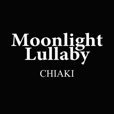 Moonlight Lullaby/CHIAKI
