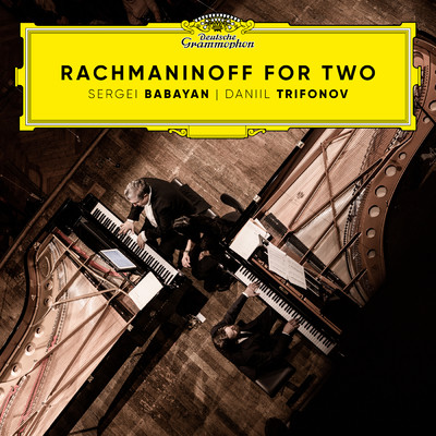 Rachmaninoff: 交響曲 第2番 ホ短調 作品27 - 第3楽章: Adagio(ダニール・トリフォノフによる2台のピアノのための編曲)/ダニール・トリフォノフ／セルゲイ・ババヤン