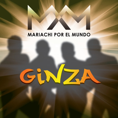 シングル/Ginza/Mariachi Por El Mundo