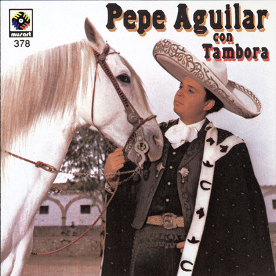 Pepe Aguilar Con Tambora/Pepe Aguilar