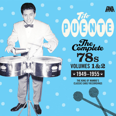 アルバム/The Complete 78's: Vol, 1 & 2 (1949 - 1955)/ティト・プエンテ