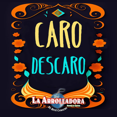 シングル/Caro Descaro/La Arrolladora Banda El Limon De Rene Camacho