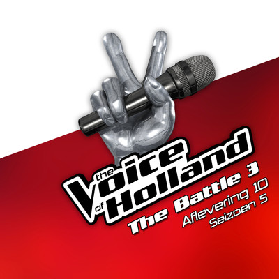 アルバム/The Battle 3 (Seizoen 5 - Aflevering 10)/The Voice Of Holland