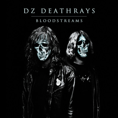 Bloodstreams (Explicit)/ディーズィー・デスレイズ