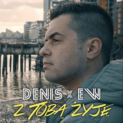 Z Toba zyje/Denis & EW