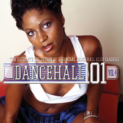 アルバム/Dancehall 101 Vol. 4/Various Artists