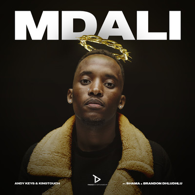 Mdali (feat. Brandon Dhludhlu, Shama, V.Soul)/Andy Keys & KingTouch