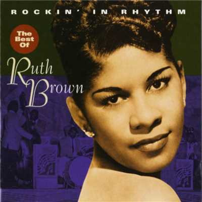 アルバム/Rockin' In Rhythm - The Best Of Ruth Brown/Ruth Brown