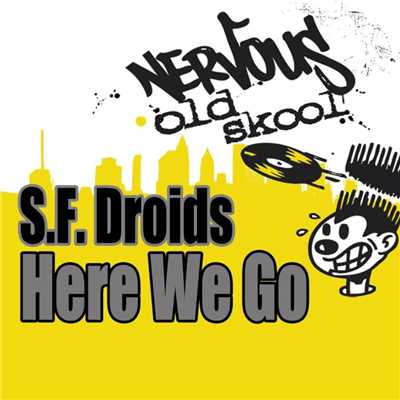 Here We Go/S.F. Droids