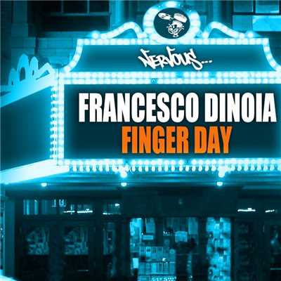 シングル/Finger Day (Original Mix)/Francesco Dinoia