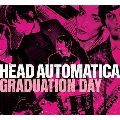 Graduation Day (U.K. Maxi Single)/Head Automatica