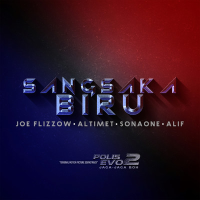 Sang Saka Biru (From ”Polis Evo 2: Jaga Jaga Boh”)/Joe Flizzow