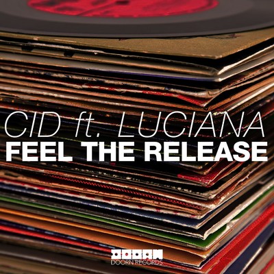 シングル/Feel The Release (feat. Luciana) [Radio Edit]/CID