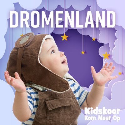 アルバム/Dromenland/Kidskoor Kom Maar Op