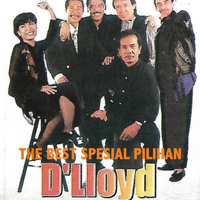 アルバム/The Best Spesial Pilihan/D'Lloyd