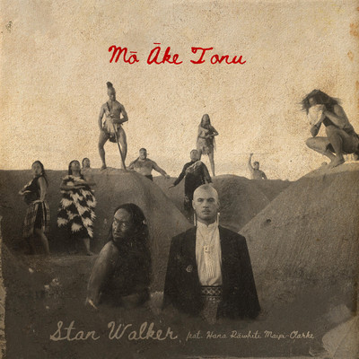 シングル/Mo Ake Tonu (feat. Hana-Rawhiti Maipi-Clarke)/Stan Walker