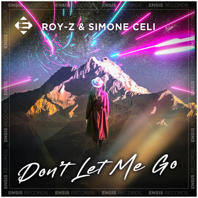 シングル/Don't Let Me Go (Extended Mix)/Simone Celi & Roy-Z