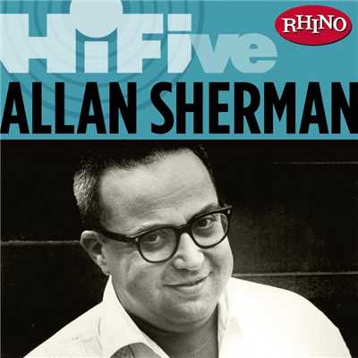 アルバム/Rhino Hi-Five: Allan Sherman/Allan Sherman