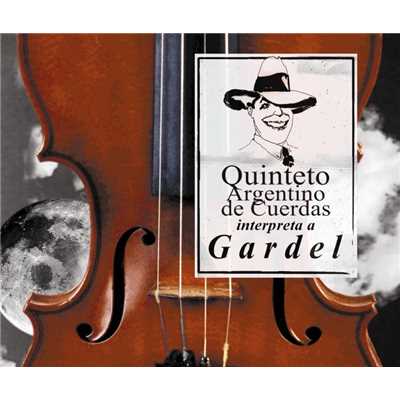 Quinteto Argentino de Cuerdas Interpreta a Gardel/Quinteto Argentino De Cuerdas