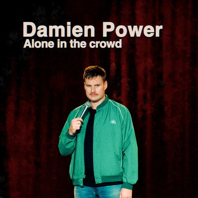 Alone in the Crowd/Damien Power