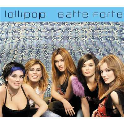 シングル/Batte forte (Solo Vox 127Bpm)/Lollipop