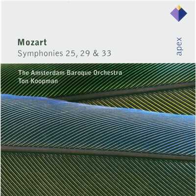 アルバム/Mozart : Symphonies Nos 25, 29 & 33  -  Apex/Ton Koopman & Amsterdam Baroque Orchestra