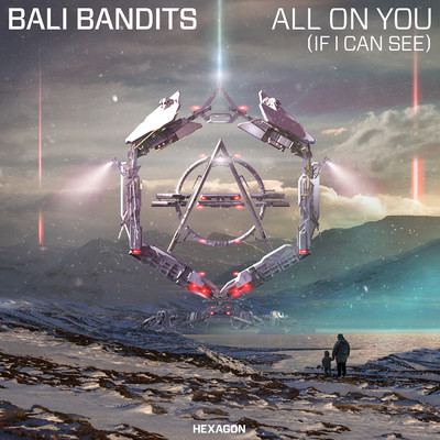 シングル/All On You (If I Can See) [Extended Mix]/Bali Bandits