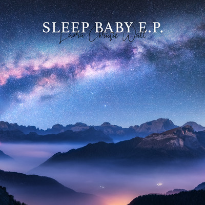 Sleep Baby/Laura Christie Wall
