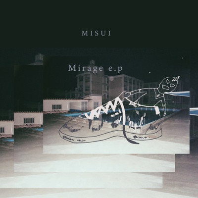 アルバム/Mirage(e.p)/未遂