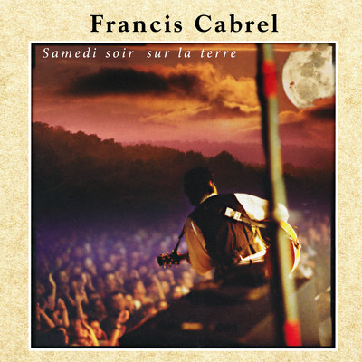 Samedi soir sur la terre (nouvelle version) (Single)/Francis Cabrel