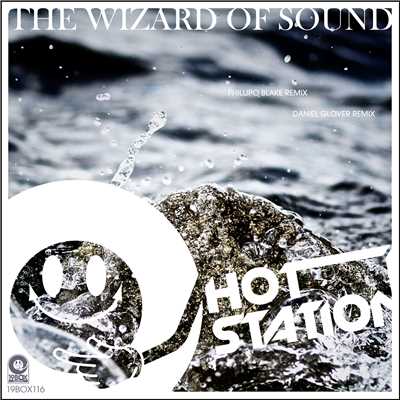 シングル/The Wizard Of Sound(Daniel Glover Remix)/Hot Station