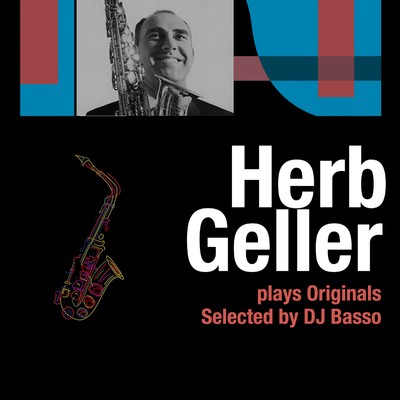 アルバム/Herb Geller plays Originals - Selected by DJ Basso/ハーブ・ゲラー