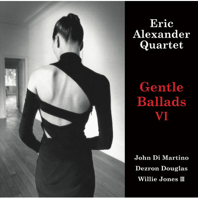 アルバム/Gentle Ballads VI/Eric Alexander Quartet