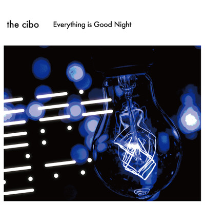 Everything is Good Night/the cibo