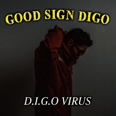 D.I.G.O VIRUS/GOOD SIGN DIGO