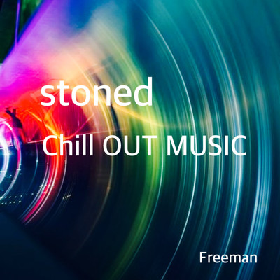 アルバム/stoned Chill OUT MUSIC/Freeman