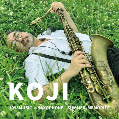 アルバム/KOJI 1098MUSIC × SAXOPHONE SUMMER MEMORIES/KOJI