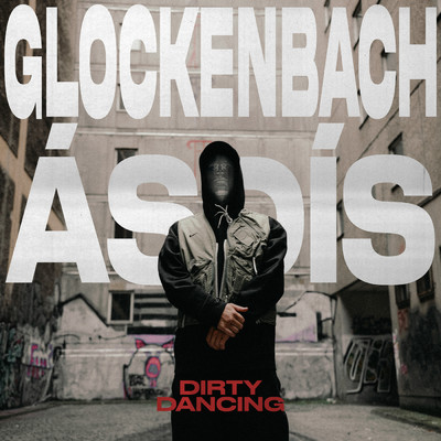 シングル/Dirty Dancing (featuring ASDIS)/Glockenbach