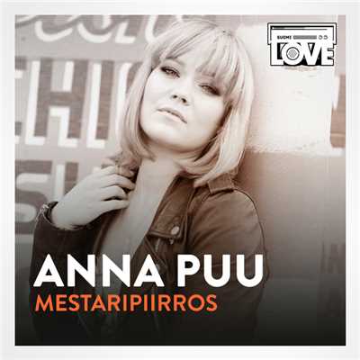 Mestaripiirros (TV-ohjelmasta SuomiLOVE)/Anna Puu