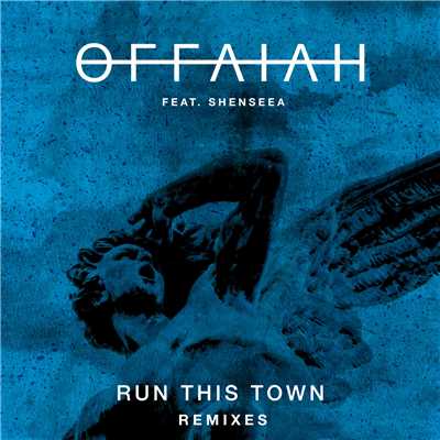 Run This Town (featuring Shenseea／Extended Vocal Mix)/OFFAIAH