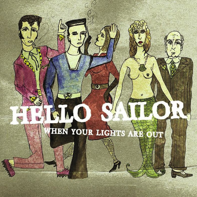 アルバム/When Your Lights Are Out/Hello Sailor