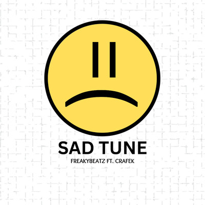 シングル/Sad Tune (feat. CraFek)/FreakyBeatz